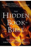 The Hidden Book In The Bible: Restored, Translated, And Introduced By Richard Elliott Friedman