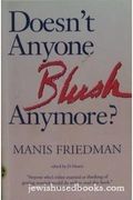 Doesn't Anyone Blush Anymore?: Reclaiming Intimacy, Modesty, And Sexuality