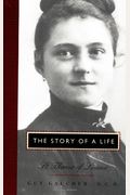 The Story of a Life: St. Theresa of Lisieux