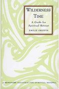 Wilderness Time: A Guide For Spiritual Retreat