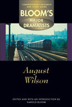 August Wilson (Bloom's Major Dramatists)