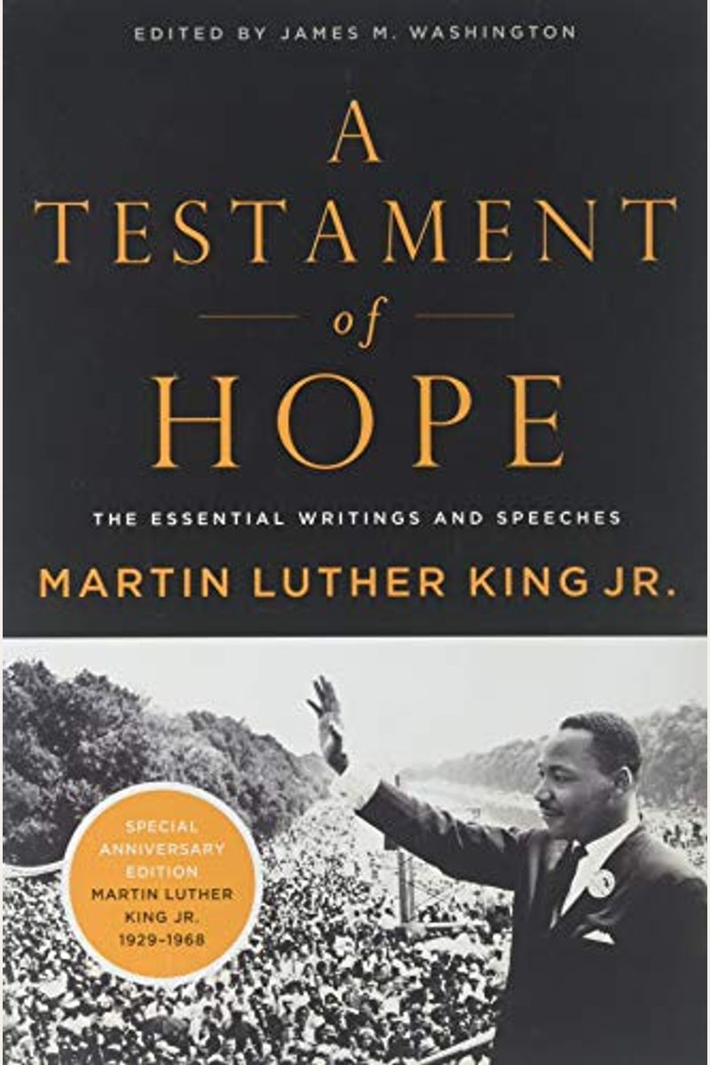 A Testament Of Hope: The Essential Writings And Speeches