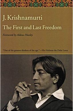 The First And Last Freedom The First And Last Freedom