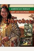 The Cherokee (American Indian Art and Culture)