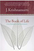 The Book Of Life: Daily Meditations With Krishnamurti