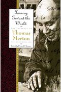 Turning Toward The World: The Pivotal Years; The Journals Of Thomas Merton, Volume 4: 1960-1963