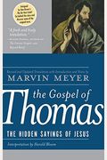 The Gospel Of Thomas: The Hidden Sayings Of Jesus