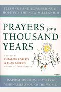 Prayers For A Thousand Years: Blessings And Expressions Of Hope For The New Millennium