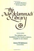 The Nag Hammadi Library In English: Translated And Introduced By Members Of The Coptic Gnostic Library Project Of The Institute For Antiquity And Chri