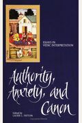 Authority, Anxiety, And Canon: Essays In Vedic Interpretation
