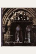 The Music Of Silence: Entering The Sacred Space Of Monastic Experience