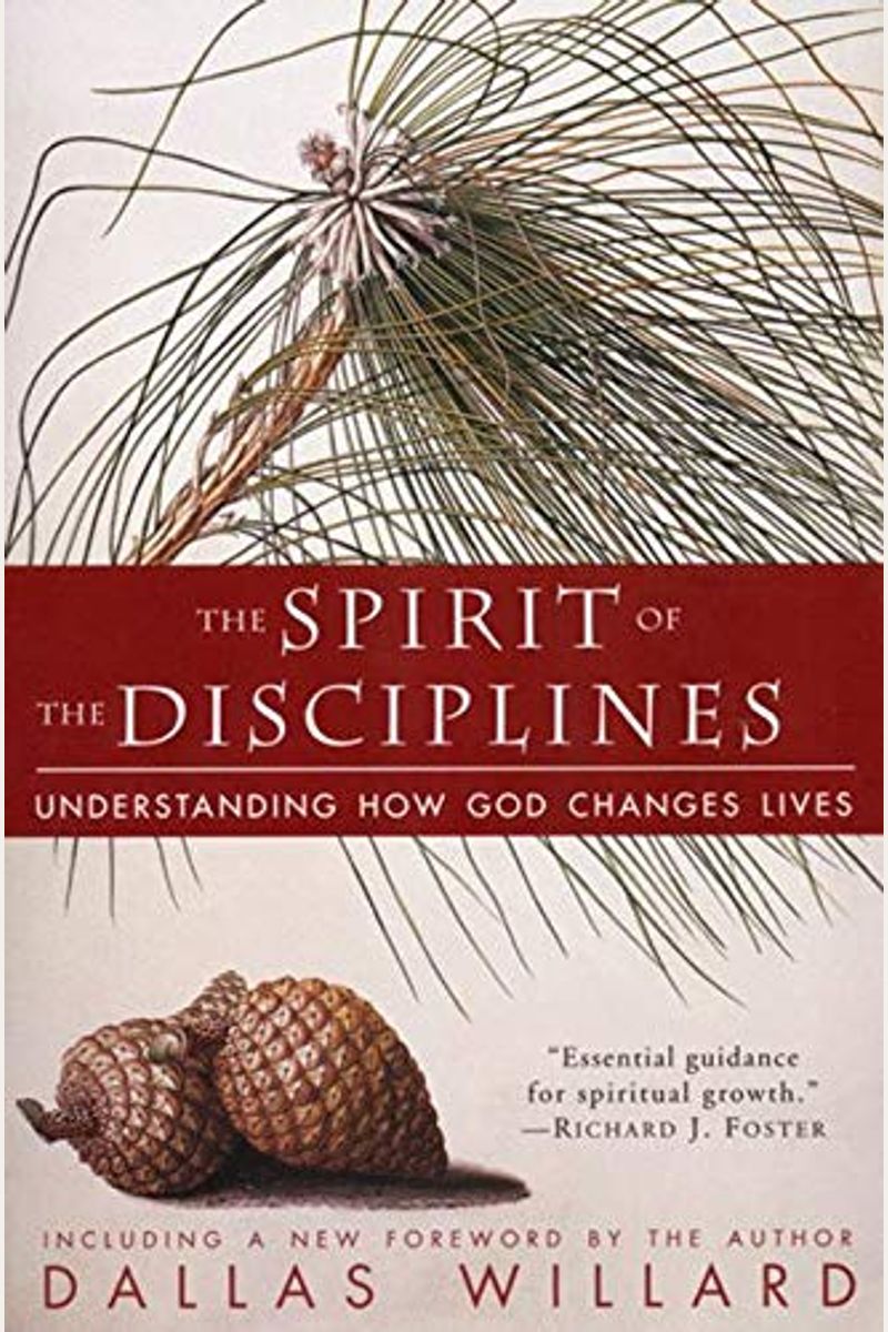 The Spirit Of The Disciplines: Understanding