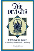 The Devi Gita: The Song Of The Goddess: A Translation, Annotation, And Commentary