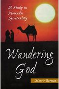 Wandering God: A Study in Nomadic Spirituality
