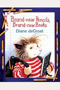 Brand-New Pencils, Brand-New Books (Gilbert And Friends)