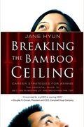 Breaking The Bamboo Ceiling: Career Strategies For Asians