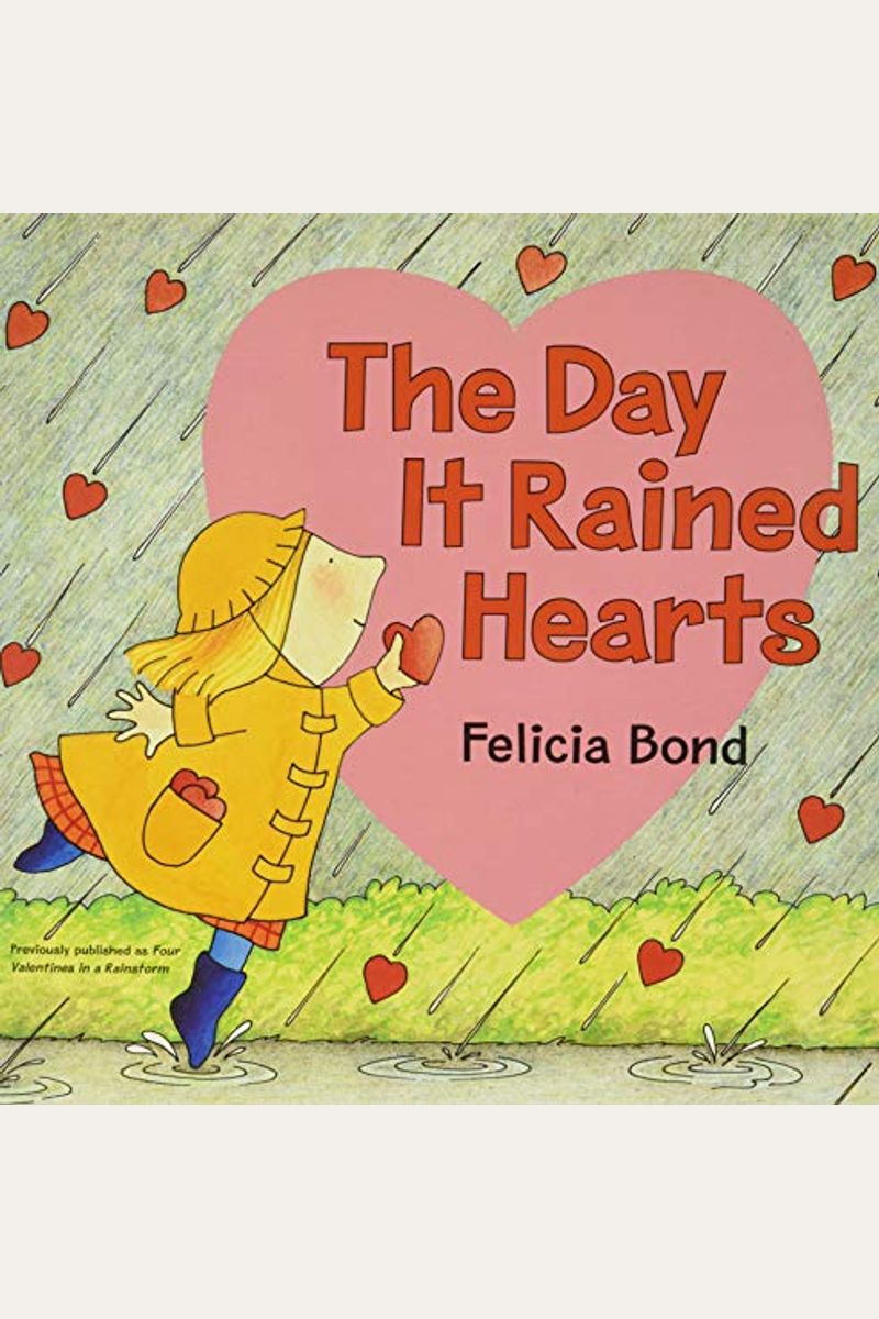 The Day It Rained Hearts: With Valentine Stickers by Felicia Bond