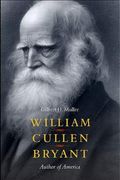 William Cullen Bryant: Author Of America