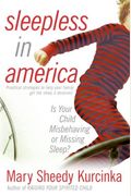 Sleepless In America: Is Your Child Misbehaving...Or Missing Sleep?
