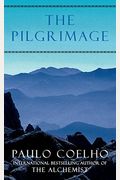 The Pilgrimage: A Contemporary Quest For Ancient Wisdom