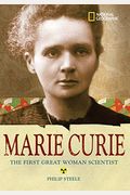 Marie Curie: The Woman Who Changed The Course Of Science (Ng World History Biographies)
