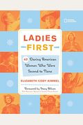 Ladies First: 40 Daring Woman Who Were Second to None