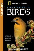 National Geographic Field Guide To Birds: Colorado