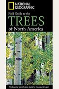National Geographic Field Guide To The Trees Of North America: The Essential Identification Guide For Novice And Expert