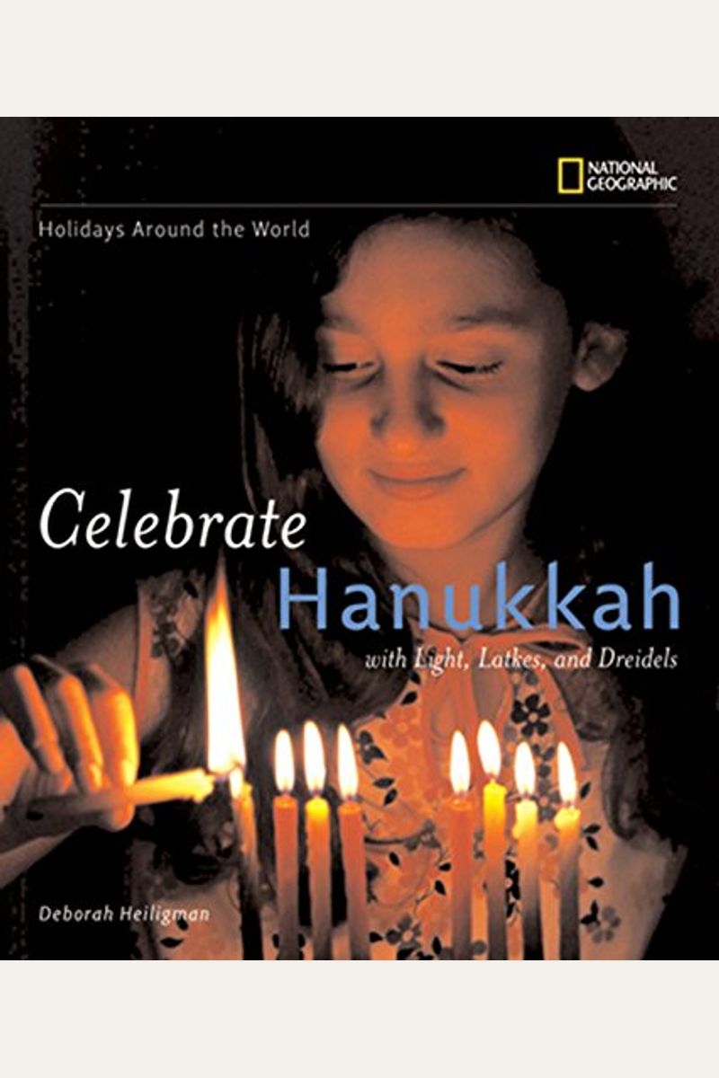 Celebrate Hanukkah: With Light, Latkes, and Dreidels