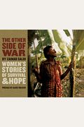The Other Side of War: Women's Stories of Survival & Hope