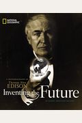 Inventing The Future: A Photobiography Of Thomas Alva Edison