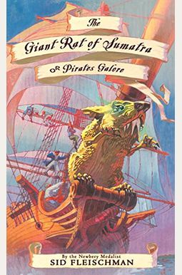 The Giant Rat Of Sumatra: Or Pirates Galore The Giant Rat Of Sumatra: Or Pirates Galore