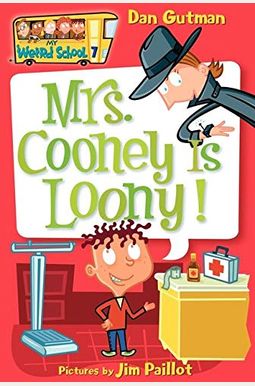 My Weird School #7: Mrs. Cooney Is Loony! My Weird School #7: Mrs. Cooney Is Loony!