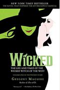 Wicked: The Life And Times Of The Wicked Witch Of The West