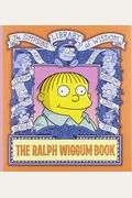 The Ralph Wiggum Book (Simpsons Library Of Wisdom)