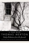 A Year With Thomas Merton: Daily Meditations From His Journals
