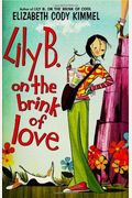 Lily B. On The Brink Of Love