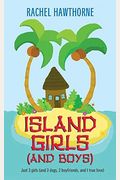 Island Girls (And Boys)