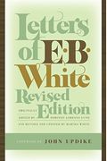 Letters Of E. B. White, Revised Edition