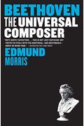 Beethoven: The Universal Composer