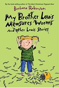 My Brother Louis Measures Worms: And Other Louis Stories (Charlotte Zolotow Books)