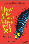 Harry The Poisonous Centipede Goes To Sea