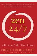 Zen 24/7: All Zen, All The Time