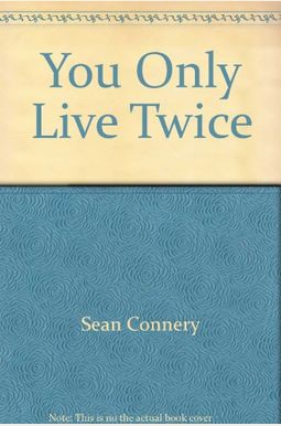 You Only Live Twice You Only Live Twice