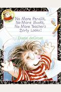 No More Pencils, No More Books, No More Teacher's Dirty Looks! (Gilbert And Friends)