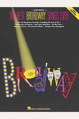 The Best Broadway Songs Ever Easy Piano - Third Edition The Best Broadway Songs Ever Easy Piano - Third Edition