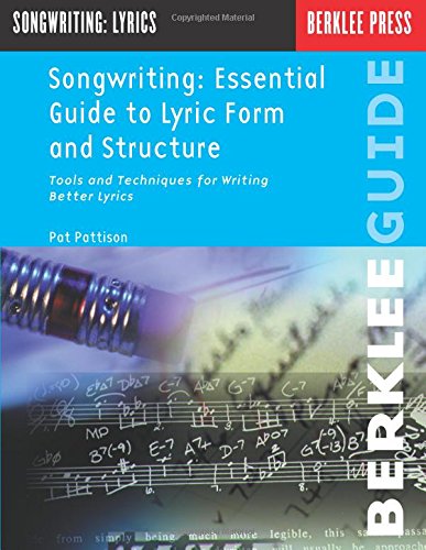 Buy Songwriting: Essential Guide To Lyric Form And Structure: Tools And ...