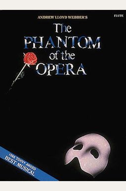 The Phantom Of The Opera: For Flute The Phantom Of The Opera: For Flute