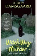 Witch Way To Murder: An Ophelia And Abby Mystery