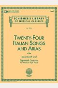 24 Italian Songs & Arias of the 17th & 18th Centuries: Medium High Voice - Book with Online Audio